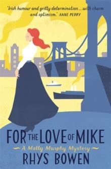 FOR THE LOVE OF MIKE | 9781472103093 | RHYS BOWEN