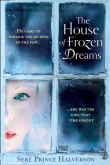 THE HOUSE OF FROZEN DREAMS | 9780007438945 | SERE PRINCE HALVERSON