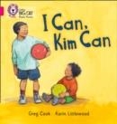 I CAN, KIM CAN -NON-FICTION-PINK - BAND 1B | 9780007507900 | GREG COOK