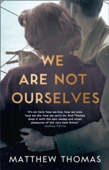 WE ARE NOT OURSELVES | 9780007559213 | MATTHEW THOMAS