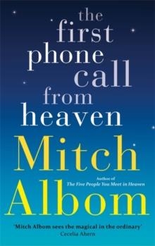 FIRST PHONE CALL FROM HEAVEN, THE | 9780751541205 | MITCH ALBOM