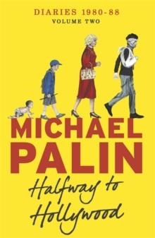HALFWAY TO HOLLYWOOD | 9781780229027 | MICHAEL PALIN