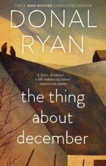 THE THING ABOUT DECEMBER | 9780552773577 | DONAL RYAN