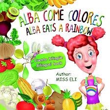ALBA EATS A RAINBOW/ALBA COME COLORES | 9788461679058 | ELISABETH MUÑOZ SANCHEZ