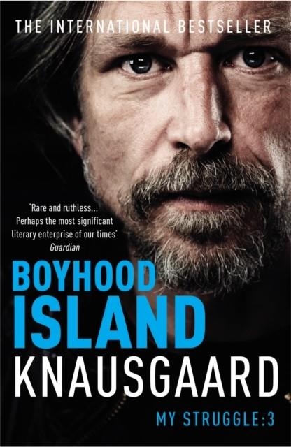 BOYHOOD ISLAND: MY STRUGGLE BOOK 3 | 9780099581499 | KARL OVE KNAUSGAARD