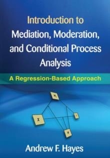 INTRODUCTION TO MEDIATION, MODERATION AND | 9781609182304 | ANDREW F. HAYES