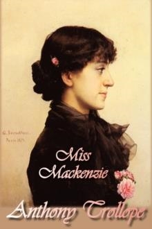 MISS MACKENZIE | 9781934648827 | ANTHONY TROLLOPE