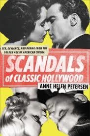 SCANDALS OF CLASSIC HOLLYWOOD | 9780142180679 | ANNE HELEN PETERSEN