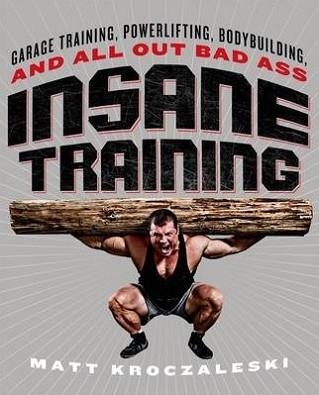 INSANE TRAINING | 9781250029867 | MATT KROCZALESKI