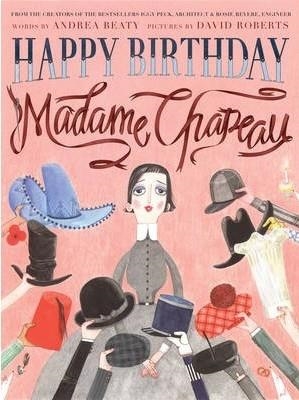 HAPPY BIRTHDAY MADAME CHAPEAU | 9781419712197 | ANDREA BEATY