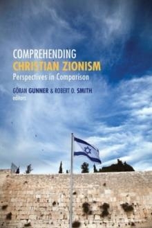 COMPREHENDING CHRISTIAN ZIONISM | 9781451472264 | ROBERT O. SMITH