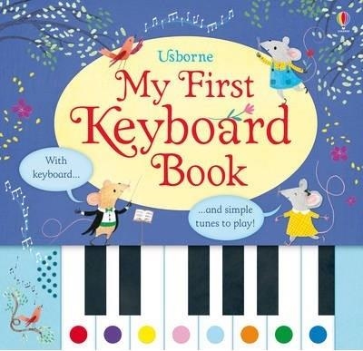 USBORNE MY FIRST KEYBOARD BOOK | 9781409582403 | SAM TAPLIN