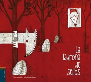 La ladrona de sellos -A partir de 6 años | 9788426390882 | Arnal Gil, Txabi