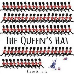 THE QUEEN'S HAT | 9781444919158 | STEVE ANTONY