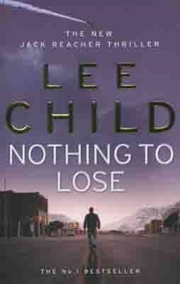 NOTHING TO LOSE | 9780553818116 | LEE CHILD