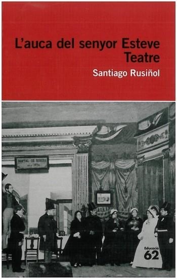 L'AUCA DEL SENYOR ESTEVE | 9788492672622 | Rusiñol, Santiago