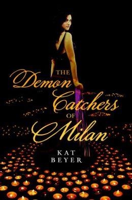 DEMON CATCHERS OF MILAN, THE | 9781606844274 | KAT BEYER