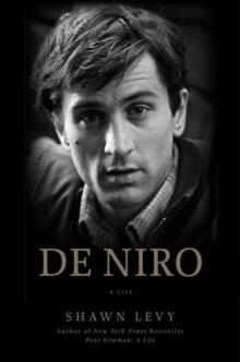 DE NIRO | 9780307716781 | SHAWN LEVY