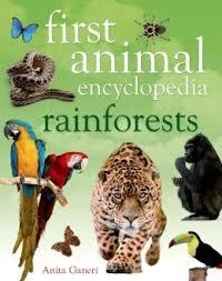 FIRST ANIMAL ENCYCLOPEDIA RAINFORESTS | 9781408843086 | VV. AA.