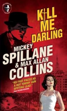 KILL ME, DARLING | 9781783291397 | MICKEY SPILLANE