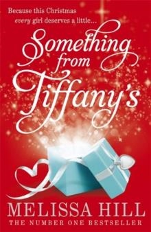SOMETHING FROM TIFFANY'S | 9780340993361 | MELISSA HILL
