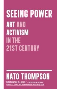 SEEING POWER | 9781612190440 | NATO THOMPSON