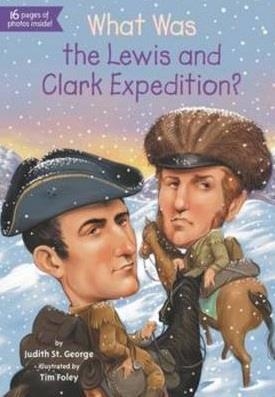 WHAT WAS THE LEWIS AND CLARK EXPEDITION? | 9780448479019 | JUDITH ST GEORGE