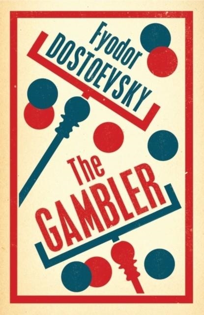 GAMBLER, THE | 9781847493828 | FYODOR DOSTOYEVSKY