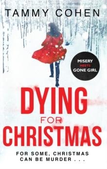 DYING FOR CHRISTMAS | 9781784160173 | TAMMY COHEN