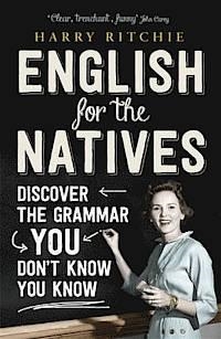 ENGLISH FOR THE NATIVES: | 9781848548398 | HARRY RITCHIE