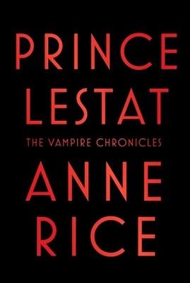 PRINCE LESTAT | 9780307962522 | ANNE RICE