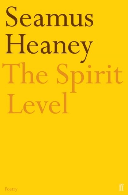 SPIRIT LEVEL, THE | 9780571178223 | HEANEY, S