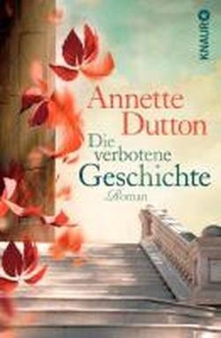 DIE VERBOTENE GESCHICHTE | 9783426513354 | DUTTON ANNETTE