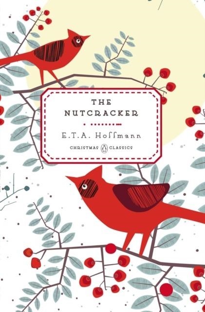 THE NUTCRACKER | 9780143122500 | E T A HOFFMAN