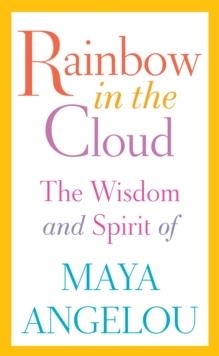 RAINBOW IN THE CLOUD | 9780812996456 | MAYA ANGELOU