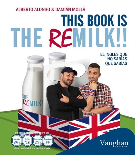 THIS BOOK IS THE REMILK | 9788416094424 | Alonso, Alberto;Mollá, Damián