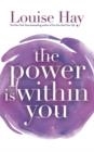 THE POWER IS WITHIN YOU | 9781561700233 | LOUISE HAY
