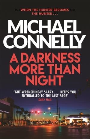 A DARKNESS MORE THAN NIGHT | 9781409156062 | MICHAEL CONNELLY