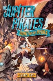 HUNT FOR THE HYDRA (THE JUPITER PIRATES) | 9780062230218 | JASON FRY