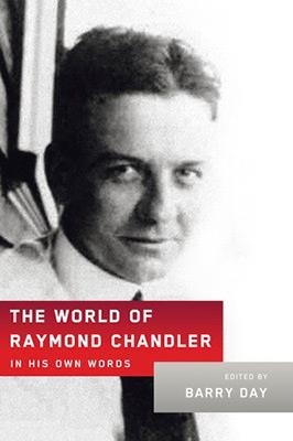 THE WORLD OF RAYMOND CHANDLER | 9780385352369 | RAYMOND CHANDLER
