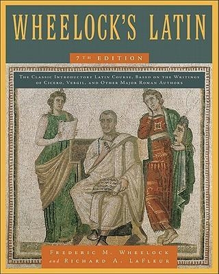 WHEELOCK'S LATIN (REVISED 7TH ED.) | 9780061997228 | FREDERIC M WHEELOCK