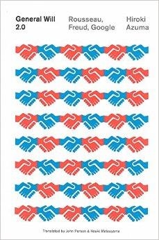 GENERAL WILL 2.0 | 9781935654742 | HIROKI AZUMA
