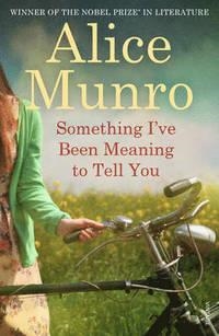 SOMETHING I´VE BEEN MEANING TO TELL YOU | 9781784700898 | ALICE MUNRO