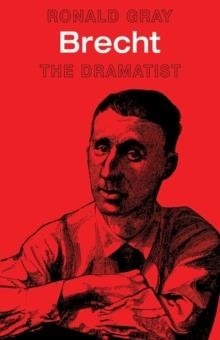 BRECHT: THE DRAMATIST | 9780521290036 | RONALD GRAY