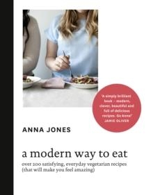 A MODERN WAY TO EAT | 9780007516704 | ANNA JONES