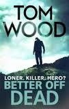 BETTER OFF DEAD | 9780751549195 | TOM WOOD