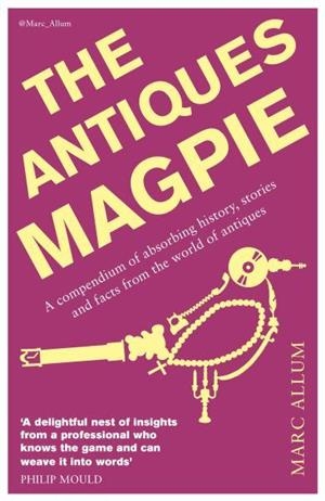 ANTIQUES MAGPIE, THE | 9781848317420 | MARC ALLUM