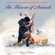 HEAVEN OF ANIMALS | 9780312553692 | NANCY TILLMAN