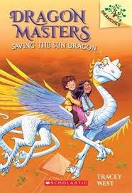 DRAGON MASTERS 2: SAVING THE SUN DRAGON | 9780545646253 | TRACEY WEST