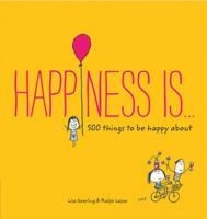 HAPPINESS IS... | 9781452136004 | LISA SWERLING